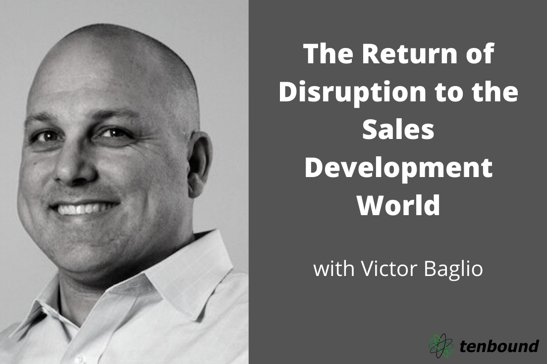 The Return of Disruption to the Sales Development World
