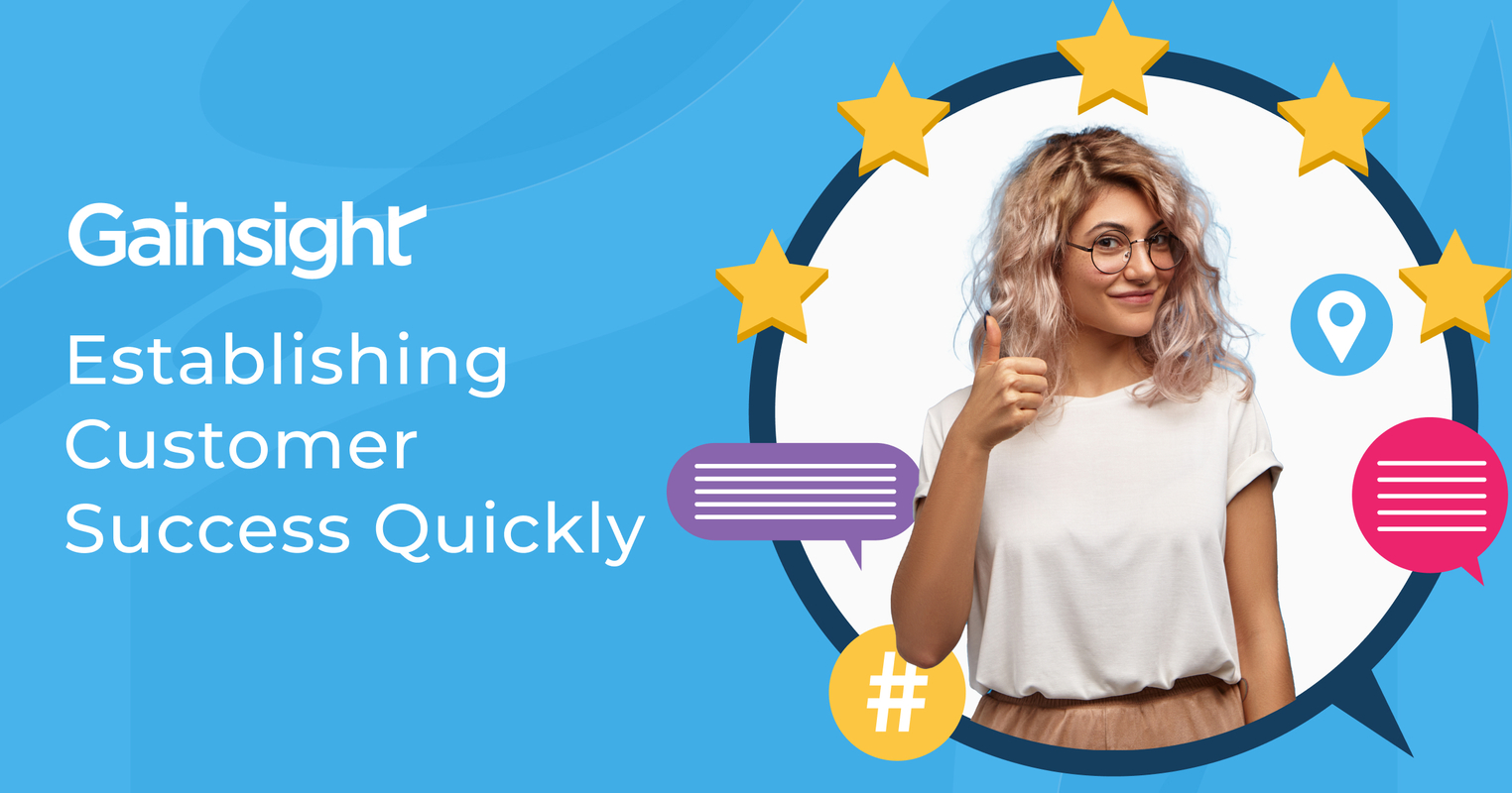 Enterprise CS 101: Establishing Customer Success Quickly | Gainsight