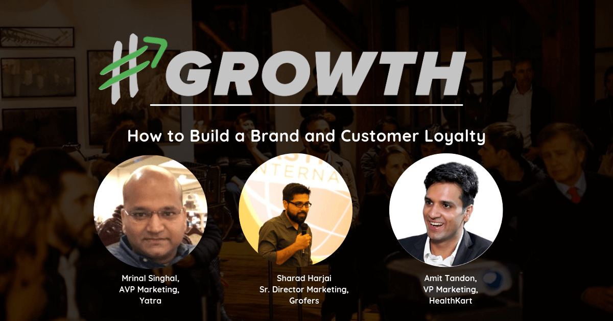 How to Build a Brand and Customer Loyalty [#GROWTH19 Wrap-up]