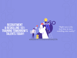 Recruitment & Reskilling 101: Training tomorrow's talents today!