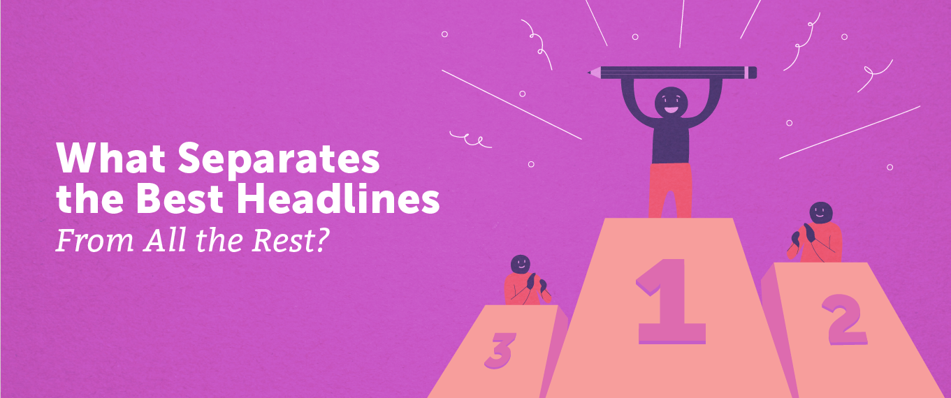 What Separates the Best Headlines From All the Rest?