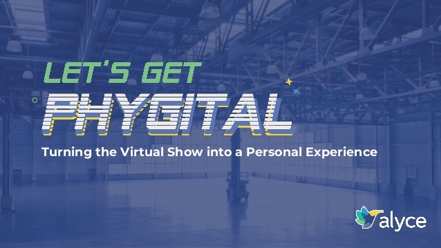 Turning the virtual show into a personal experience