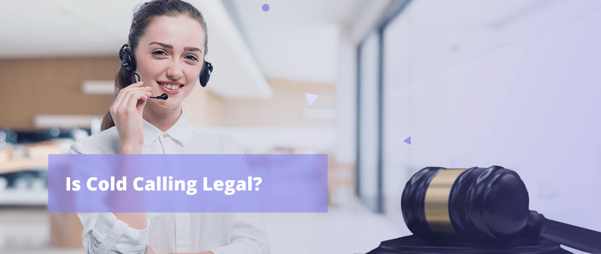 Is cold calling legal? Regulations, compliance tips and more
