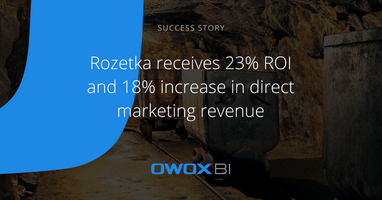 Rozetka Receives 23% ROI and 18% Increase in Direct Marketing Revenue | Success Story