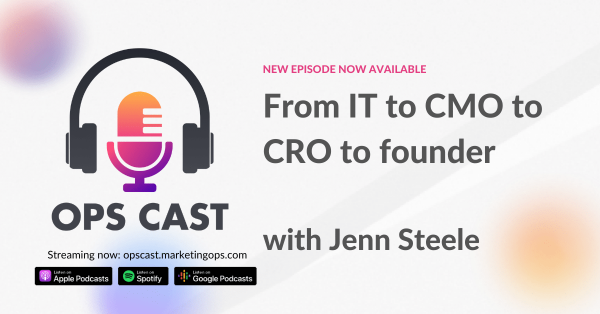 From IT to CMO to CRO to founder with Jenn Steele 