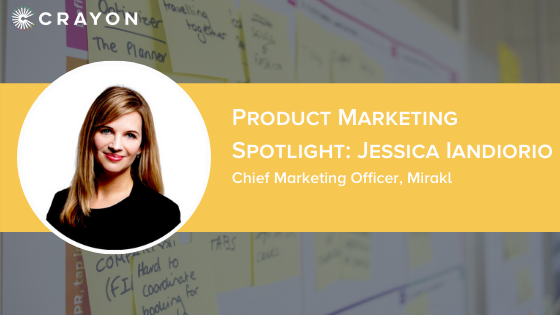 Product Marketing Spotlight Series: Jessica Iandiorio