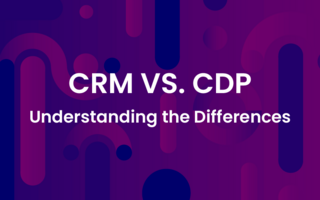 CRM vs. CDP: Understanding the Differences for Your Marketing Goals
