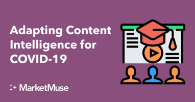 Adapting Content Intelligence for COVID-19