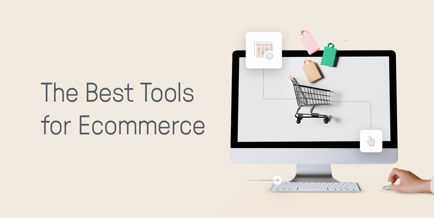 The Best Tools for Ecommerce to Drive Sales