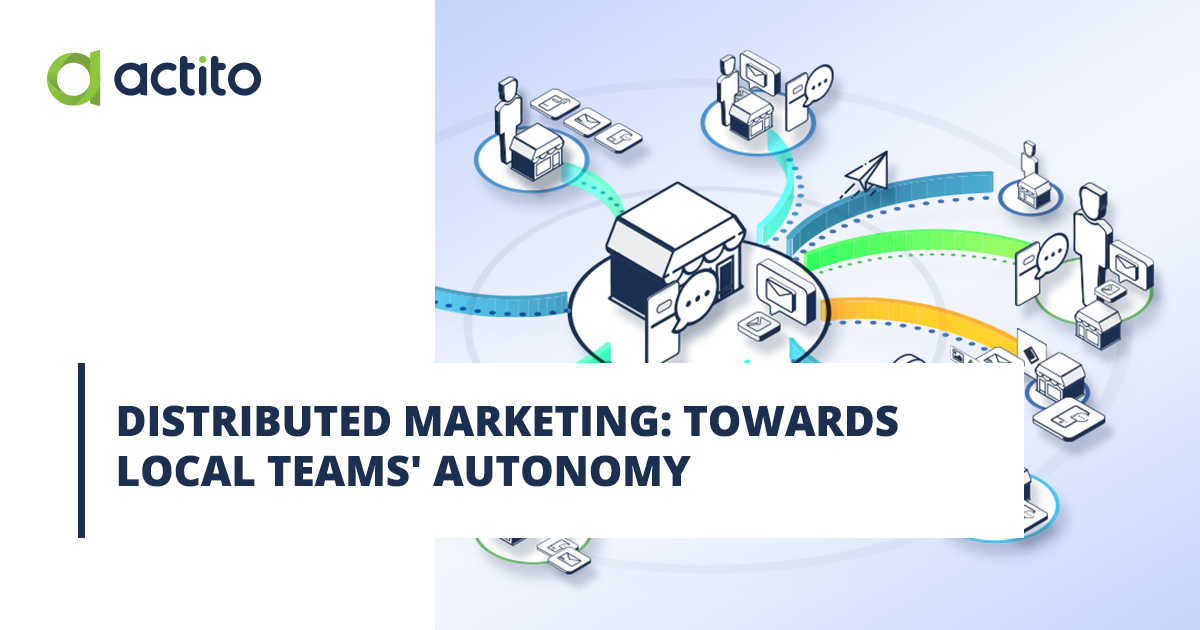 Distributed marketing: towards local teams' autonomy