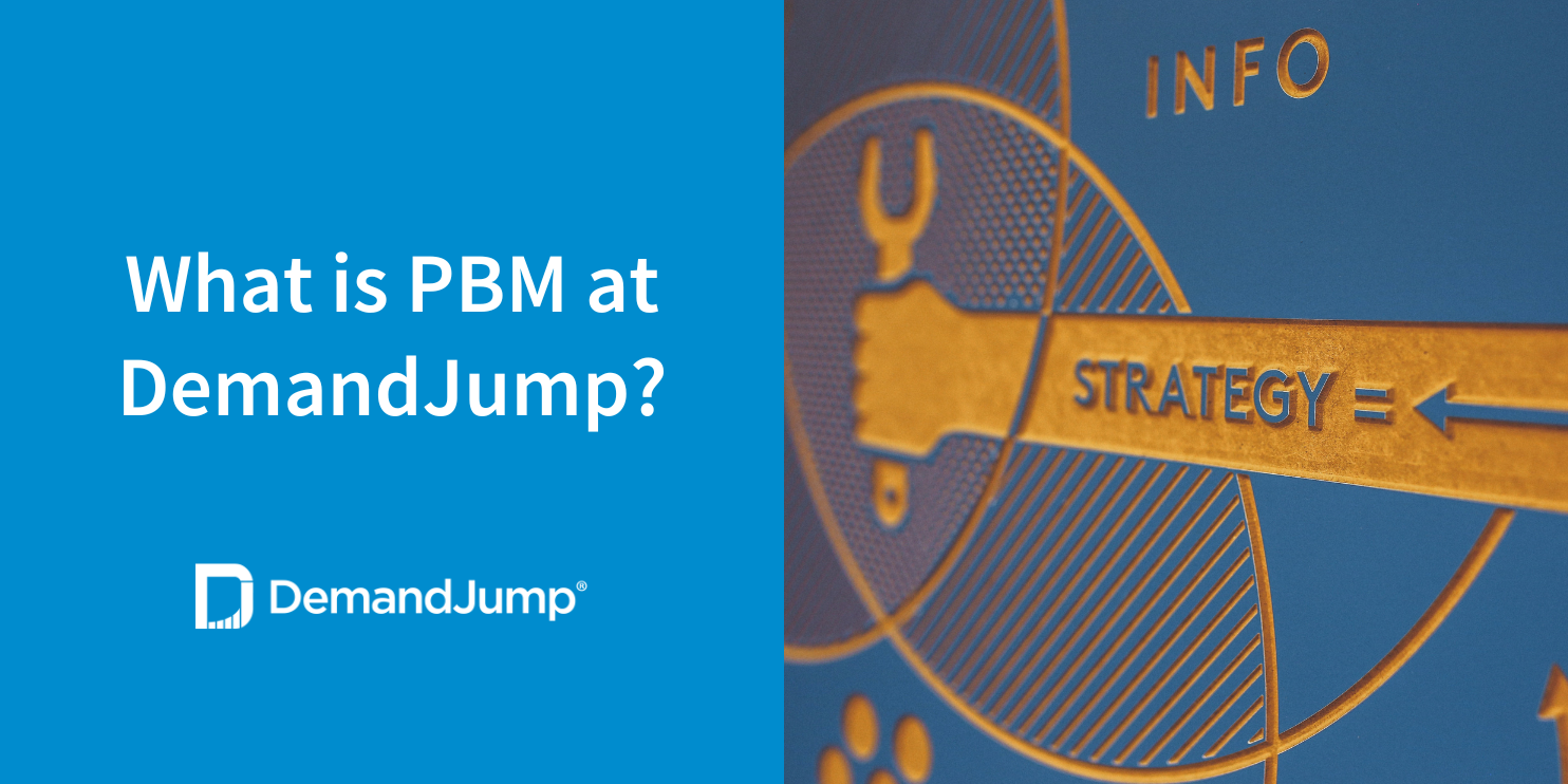What Is PBM at DemandJump?