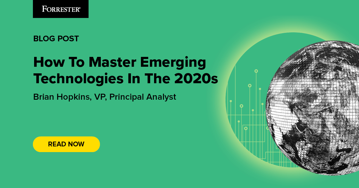 How To Master Emerging Technologies In The 2020s