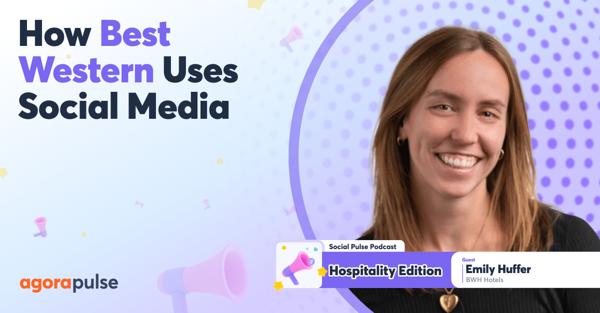 How Best Western Is Using Social Media to Rewrite Their Brand Story