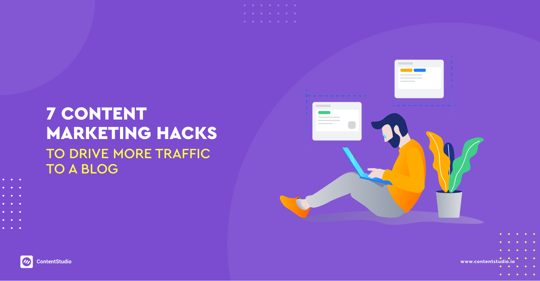 7 Content Marketing Hacks in 2021 to Drive More Traffic to a Blog