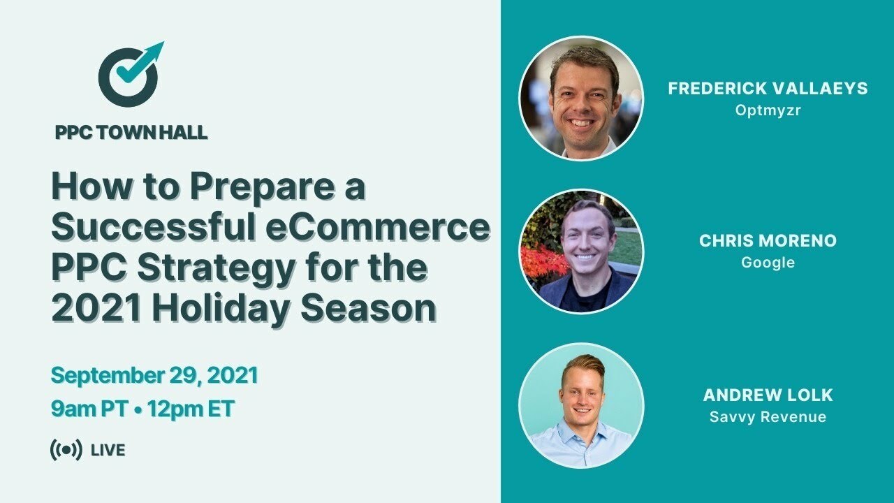 How to Prepare a Successful eCommerce PPC Strategy for the 2021 Holiday Season - PPC Town Hall 44