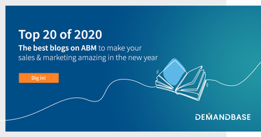 Top 20 in 2020: The Best Blogs to Supercharge Your Future B2B Sales & Marketing | Account-Based Marketing – Demandbase