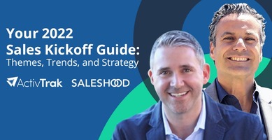 Your 2022 Sales Kickoff Guide: Themes, Trends, and Strategy