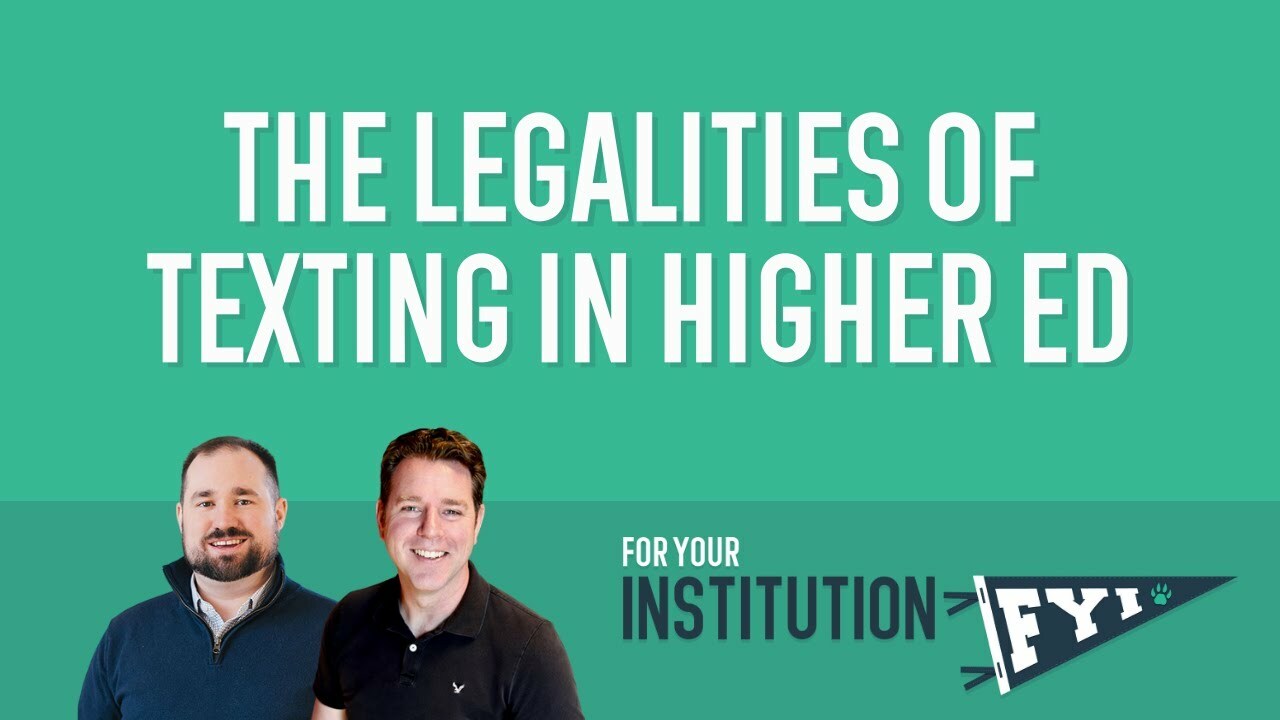 The Legalities of Texting in Higher Ed: What's New in 2022 | FYI