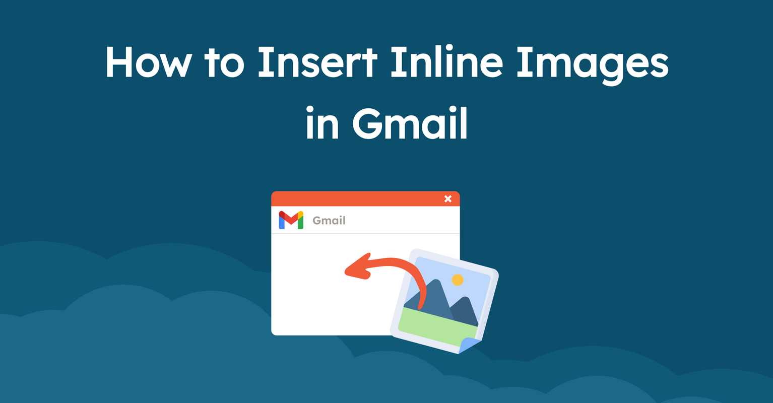 How to Insert Inline Images in Gmail