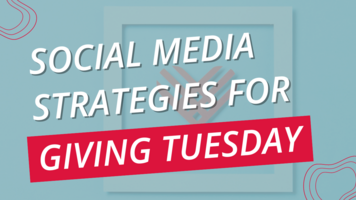 Social Media Strategies for Giving Tuesday
