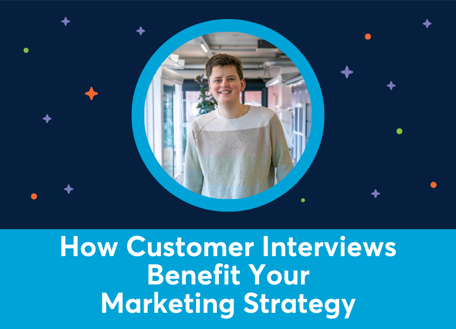 How Customer Interviews Benefit Your Marketing Strategy (Jelle Postma)