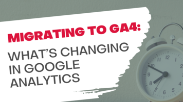 Migrating to GA4: What's Changing in Google Analytics