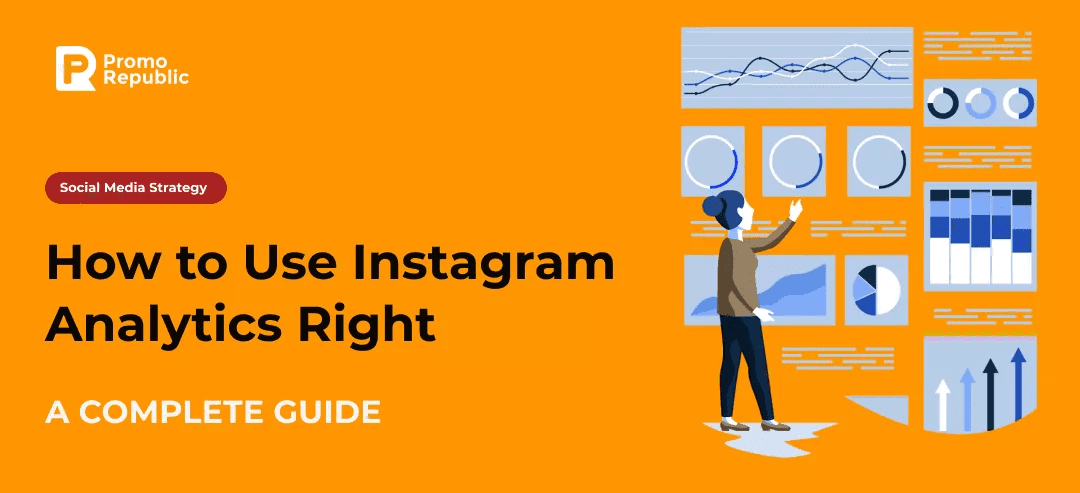 How to use Instagram analytics right? A complete guide - PromoRepublic