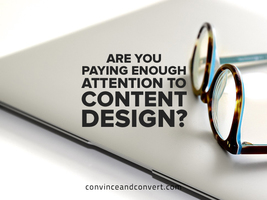 Are You Paying Enough Attention to Content Design?