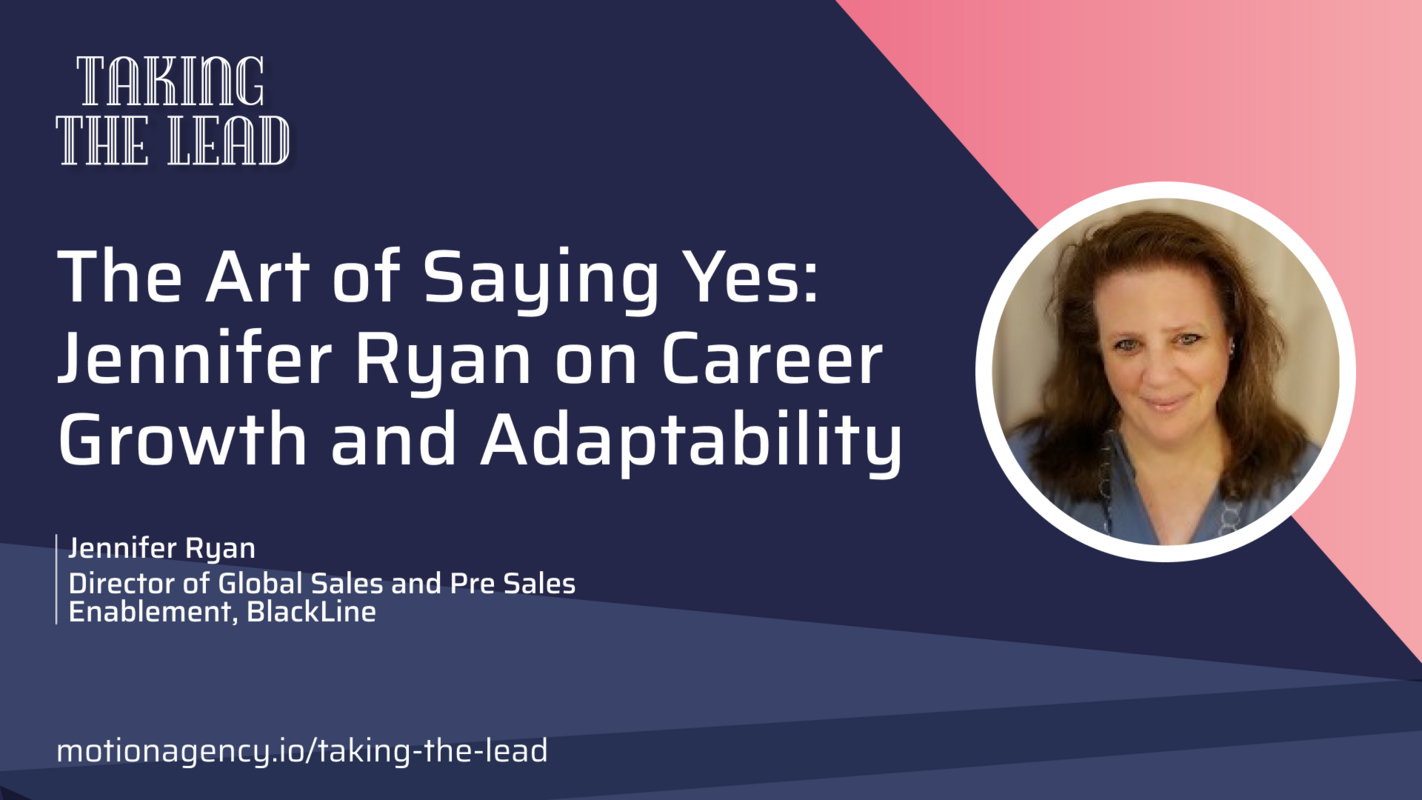 The Art of Saying Yes: Jennifer Ryan on Career Growth and Adaptability