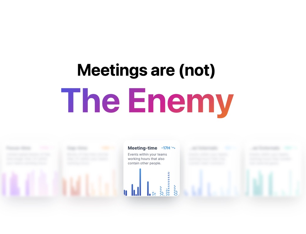 Meetings Are Not The Enemy: Guide To Making Them Work For You