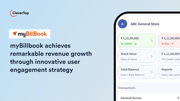 myBillbook leverages CleverTap and User Micro Moments to Reinvent Engagement and Drive Growth