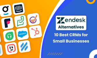 Zendesk Alternatives – 10 Best CRMs for Small Businesses