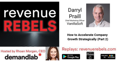 Revenue Rebels: How to Accelerate Company Growth Strategically (Part 2)