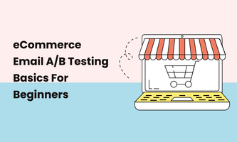 eCommerce Email A/B Testing Basics For Beginners