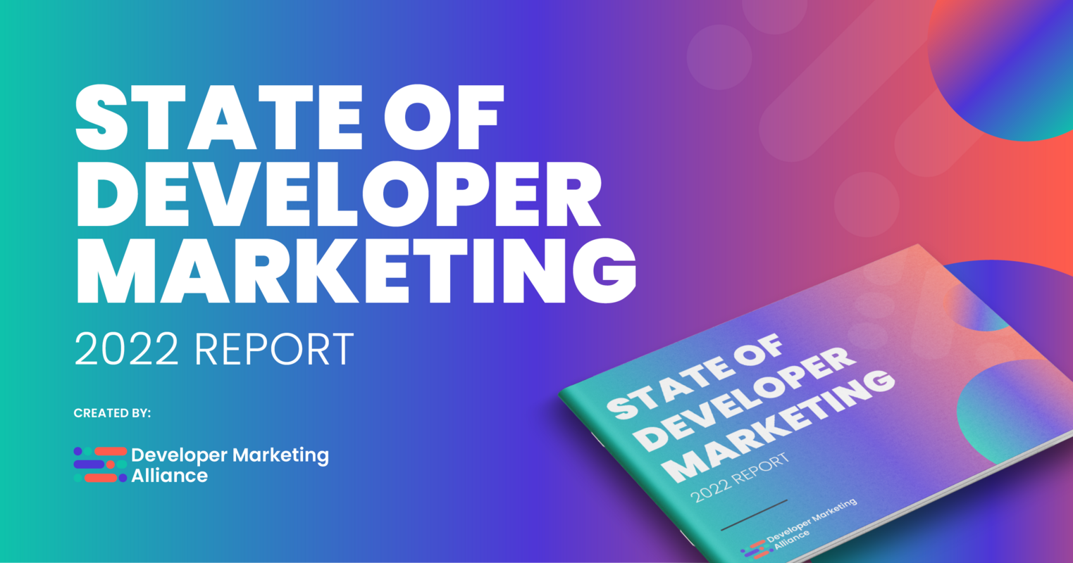 State of Developer Marketing 2022 Report