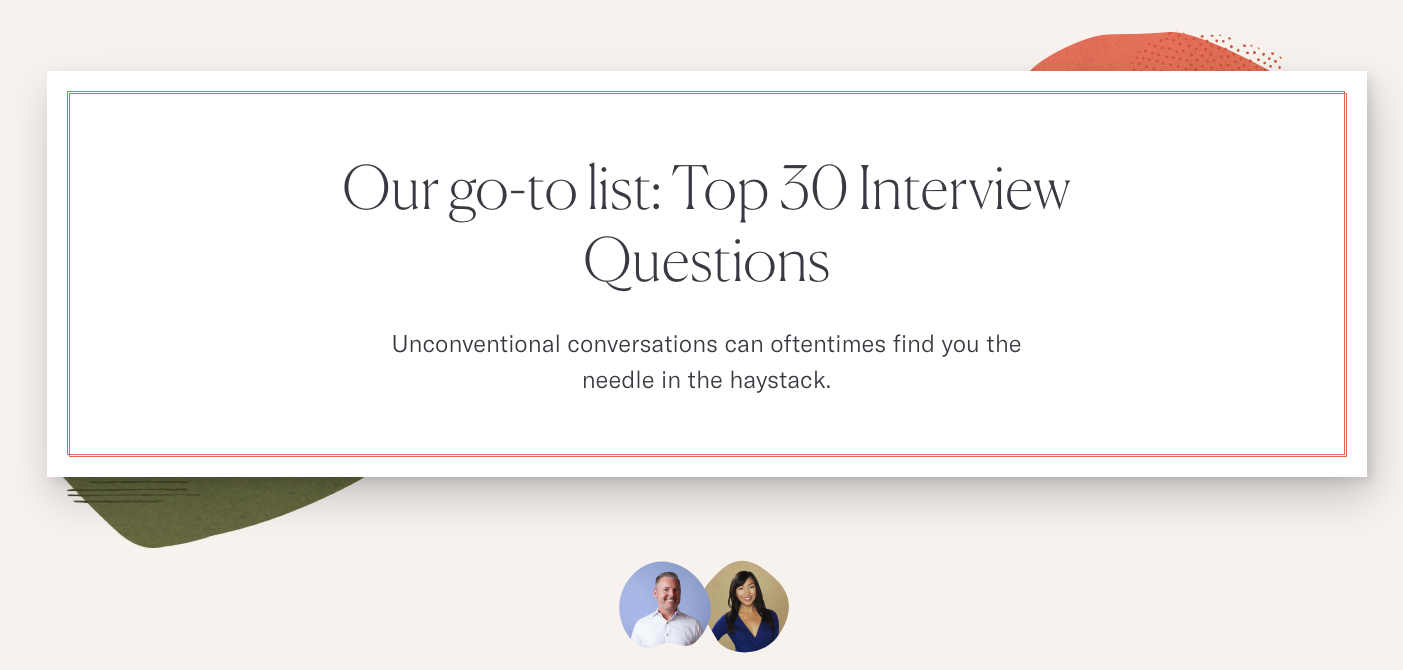 Having interviewed thousands of prospects ourselves, we understand finding the needle in the applicant-stack is daunting. 