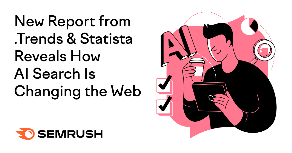 New Report From .Trends & Statista Reveals How AI Search is Changing the Web