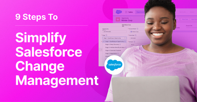 9 Steps to Simplify Salesforce Change Management