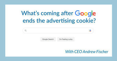 What's coming after Google ends the advertising cookie?