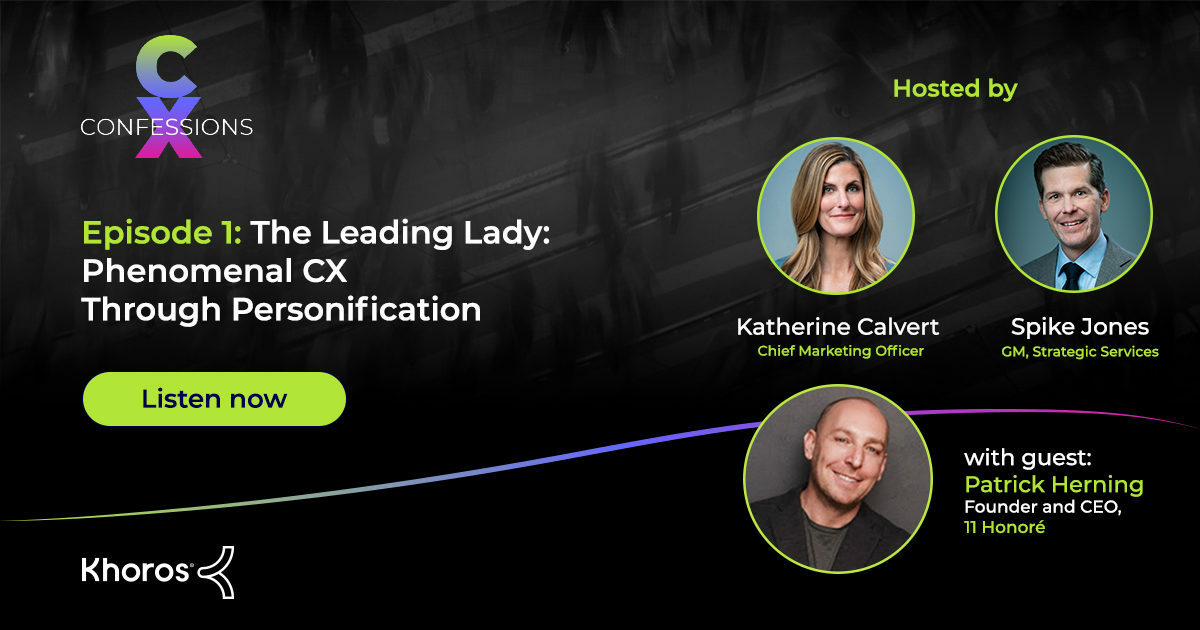 CX Confessions: Episode 1 Patrick Herning, Founder & CEO – 11 Honoré: The Leading Lady: Phenomenal CX Through Personification