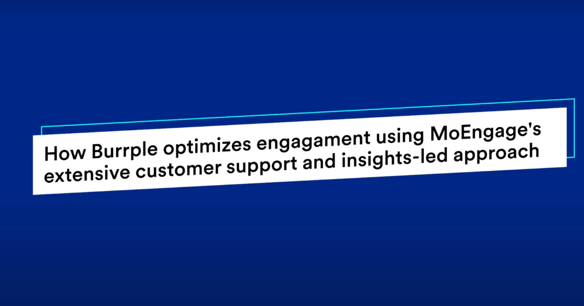 How Burpple Optimizes Engagement Using MoEngage's Extensive Customer Support