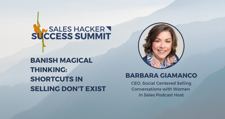 Banish Magical Thinking: The Truth About Shortcuts in Selling