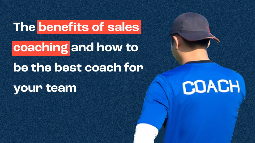 The Benefits of Sales Coaching and How to Be the Best Coach for Your Sales Team | Avoma Blog