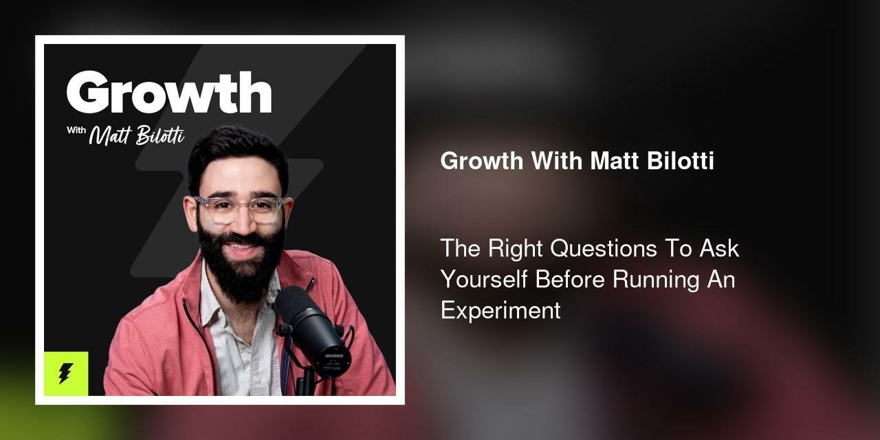 The Right Questions To Ask Yourself Before Running An Experiment