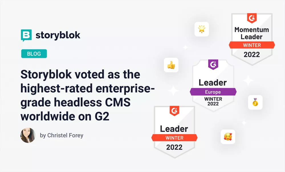 Storyblok voted as the highest-rated enterprise-grade headless CMS worldwide on G2