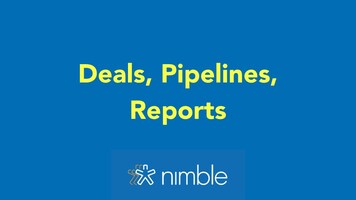 Nimble 101: Deals, Pipelines, Reports