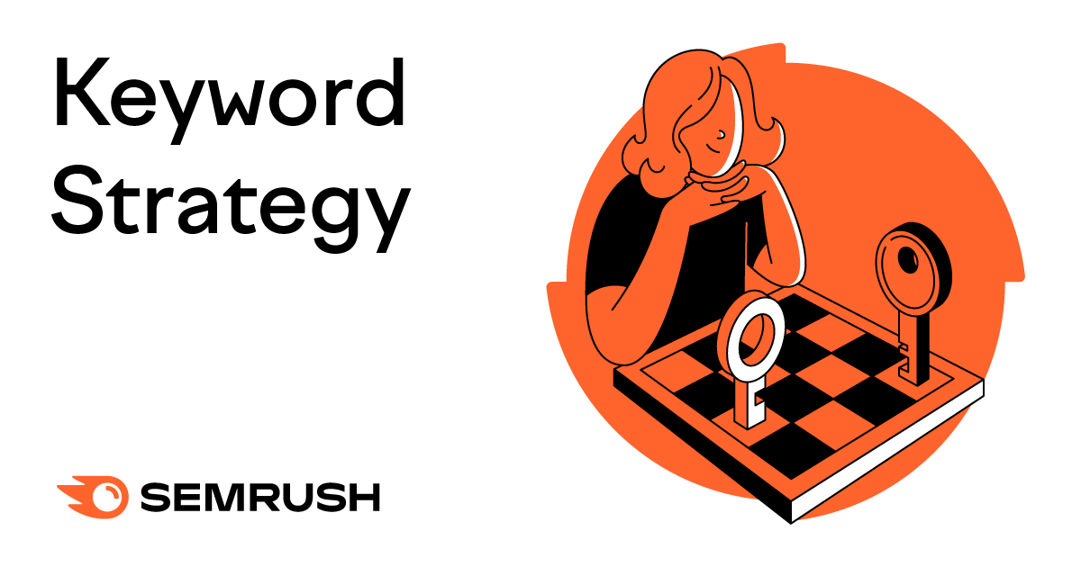 Keyword Strategy: How To Get the Basics Right