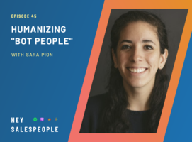 Humanizing "Bot People" {Hey Salespeople Podcast}