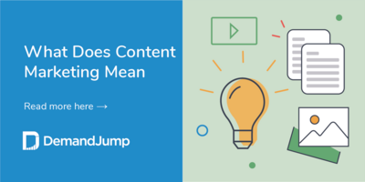 What Does Content Marketing Mean?