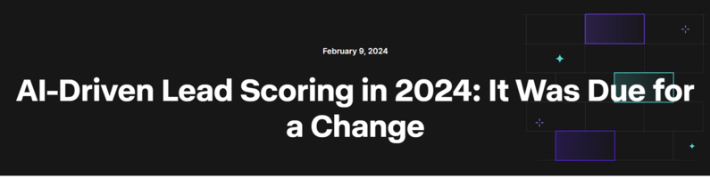 AI-Driven Lead Scoring in 2024: It Was Due for a Change